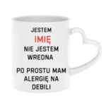 Kubek z dowolnym imieniem "Nie jestem wredna"