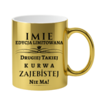Kubek z dowolnym imieniem ,,Edycja limitowana"