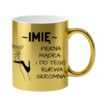 Kubek z dowolnym imieniem "Piękna, mądra, skromna"