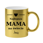 Kubek z dowolnym imieniem "Najlepsza mama na świecie"
