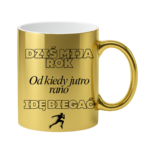 Kubek "Dziś mija rok od kiedy jutro rano idę biegać"