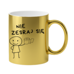 Kubek "Nie zesraj się"