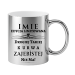 Kubek z dowolnym imieniem ,,Edycja limitowana"