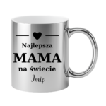 Kubek z dowolnym imieniem "Najlepsza mama na świecie"