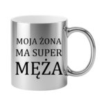 Kubek "Moja żona ma super męża"