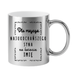 Kubek z dowolnym imieniem "Najukochańszy syn"