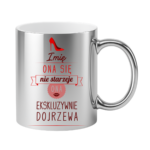 Kubek z dowolnym imieniem ,,Ona się nie starzeje"