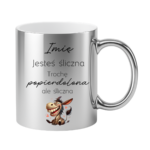 Kubek z dowolnym imieniem "Jesteś śliczna"
