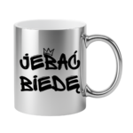 Kubek "Jeba* biedę"