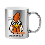 Kubek ,,Co mi się na ptaka patrzysz"