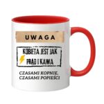 Kubek "Uwaga kobieta jest jak prąd i kawa"