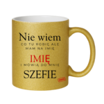 Kubek z dowolnym imieniem "Mówią do mnie szefie"