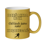 Kubek "Dziś mija rok od kiedy jutro rano idę biegać"