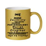 Kubek z dowolnym imieniem "Jesteś zajebisty, wariat"
