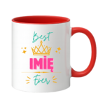 Kubek z dowolnym imieniem ,,Best [Imię] Ever"