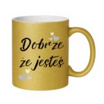 Kubek ,,Dobrze, że jesteś"