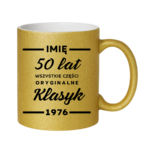Kubek z dowolnym imieniem ,,50 lat części oryginalne"