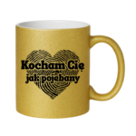 Kubek "Kocham Cię jak pojebany"