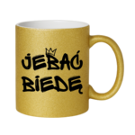 Kubek "Jeba* biedę"