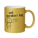 Kubek "Nie zesraj się"