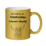 Kubek z dowolnym imieniem ,,Jak trafimy do psychiatryka"