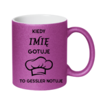 Kubek z dowolnym imieniem "Kiedy gotuje to Gessler notuje"