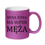 Kubek "Moja żona ma super męża"