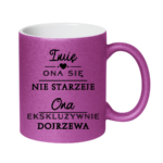 Kubek z dowolnym imieniem "Ona się nie starzeje"
