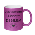 Kubek "Jesteś moim ulubionym Deb*lem"