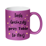 Kubek z dowolnym imieniem "Gwiazdy przy tobie to ch*j"