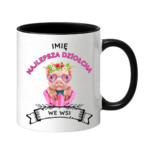 Kubek z dowolnym imieniem ,,Najlepsza Dziołcha we wsi"