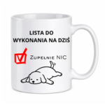Lista do wykonania na dziś "Zupełnie nic"