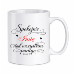 Kubek z dowolnym imieniem "Nad wszystkim panuje"