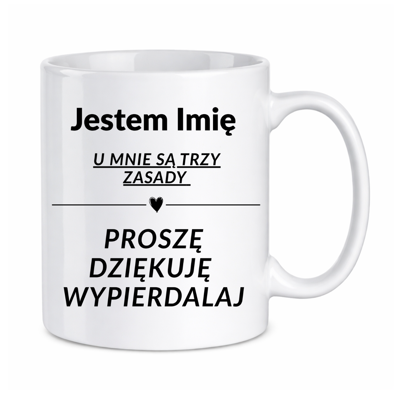 Kubek z dowolnym imieniem "U mnie są trzy zasady"