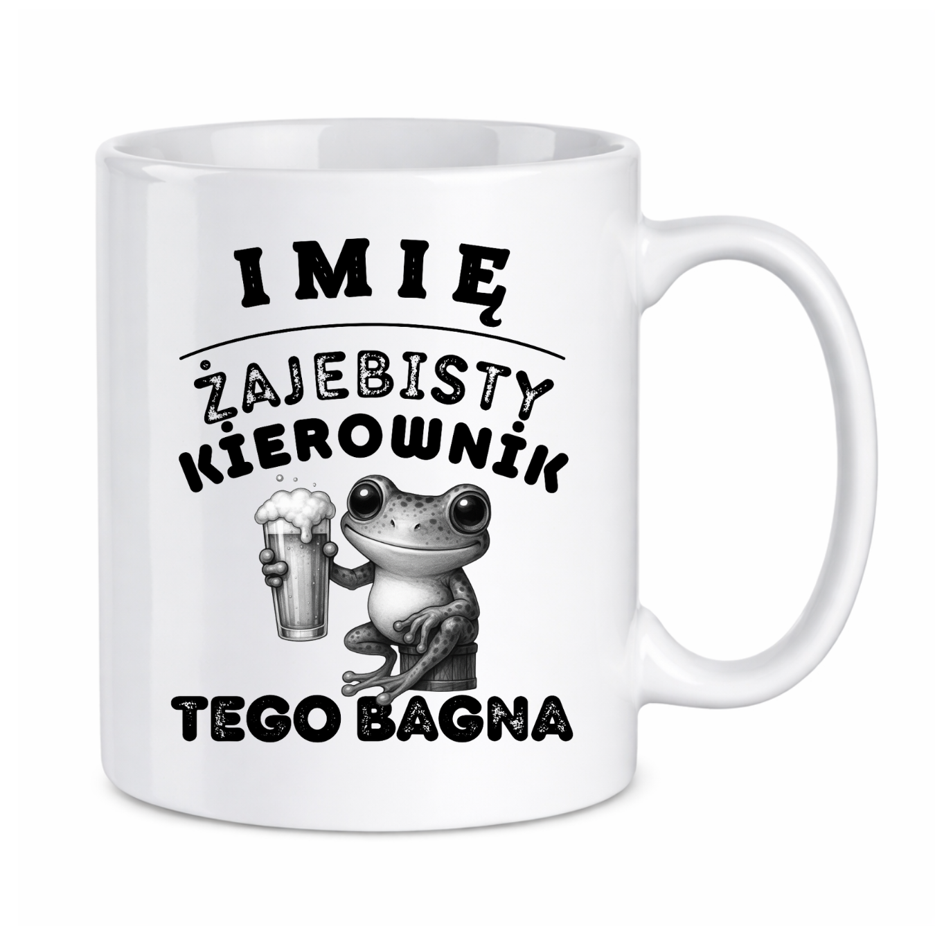 Kubek z dowolnym imieniem "Żajebisty kierownik tego bagna"