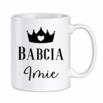 Kubek z dowolnym imieniem "Babcia"