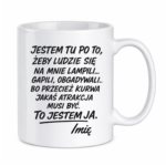 Kubek z dowolnym imieniem "to jestem ja"