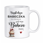 Kubek z dowolnym imieniem "Najsłodsza babeczka na świecie"