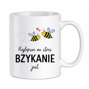 Kubek "Najlepsze na stres bzykanie jest"
