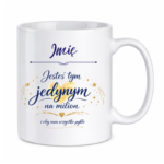 Kubek z dowolnym imieniem "Jesteś tym jednym na milion"
