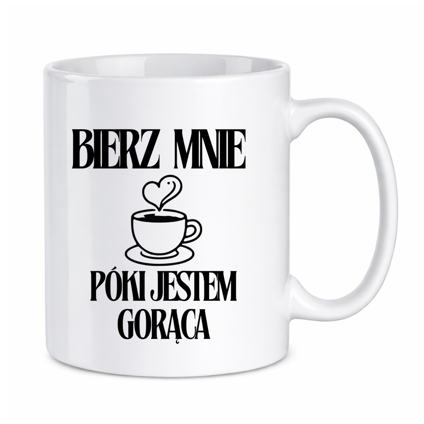 Kubek "Bierz mnie póki jestem gorąca"