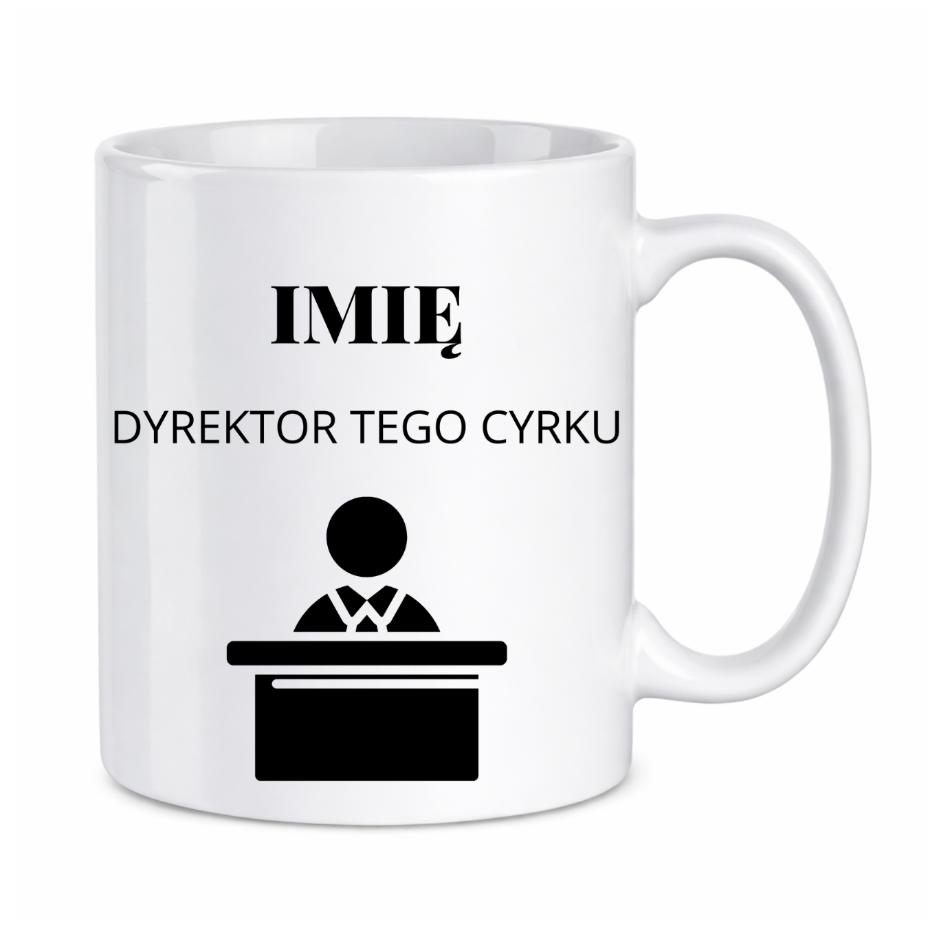 Kubek z dowolnym imieniem "Dyrektor tego cyrku"