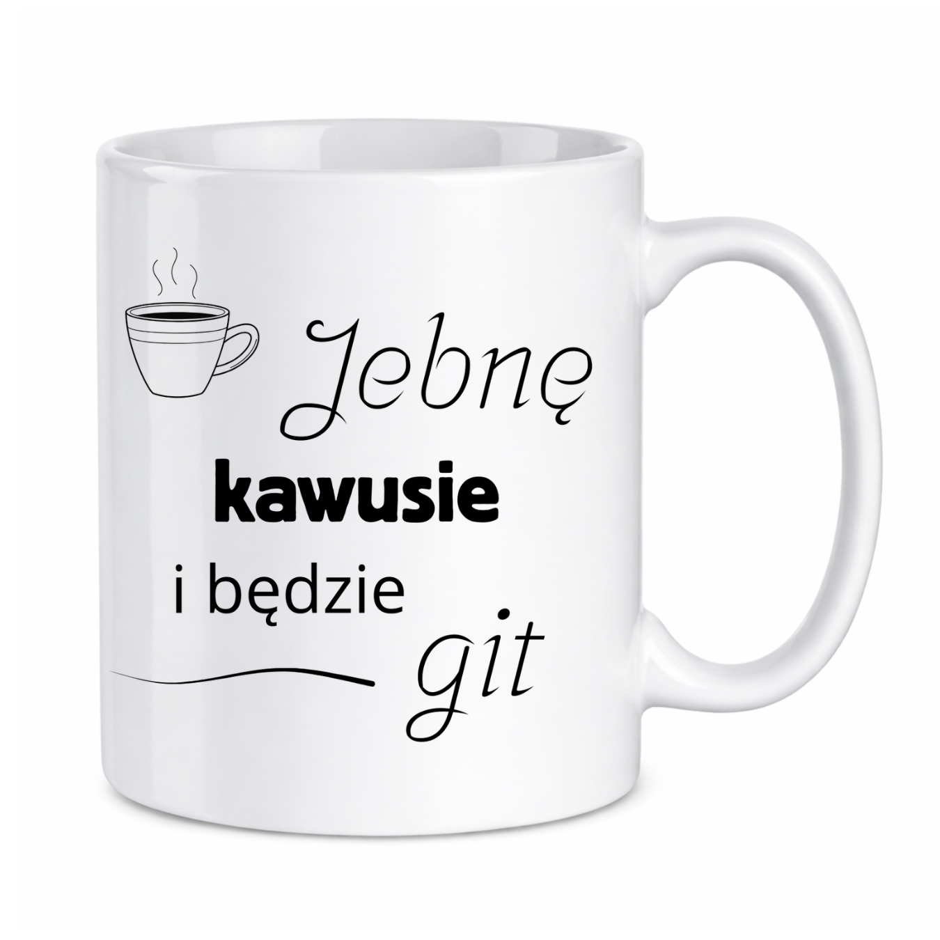 Kubek "Jebnę kawusie i będzie git"
