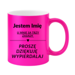 Kubek z dowolnym imieniem "U mnie są trzy zasady"