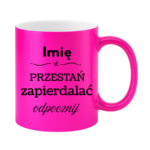 Kubek "Przestań zapierdalać...odpocznij"