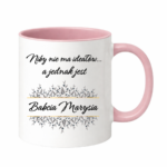 Kubek z dowolnym imieniem "Niby nie ma ideałów, a jednak jest babcia"