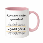 Kubek z dowolnym imieniem "Niby nie ma ideałów, a jednak jest dziadek"