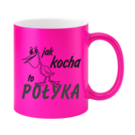 Kubek "Jak kocha to połyka"