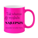 Kubek z dowolnym napisem dziadek, wujek, tata "Tak wygląda najlepszy"