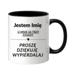 Kubek z dowolnym imieniem "U mnie są trzy zasady"